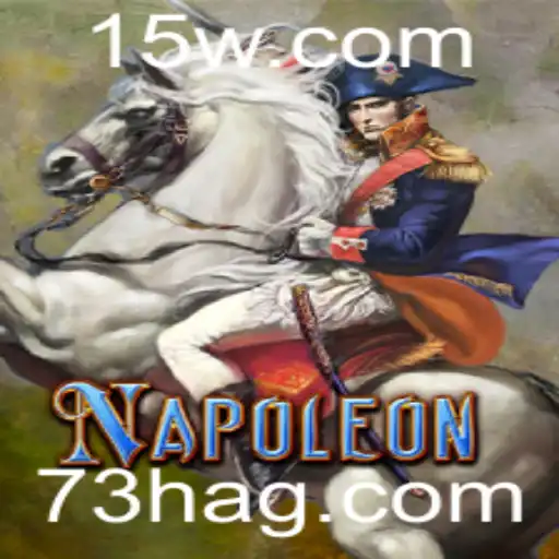 Explorando o Jogo Napoleon: Estratégia e Diversão com a Palavra-Chave 73H